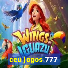 ceu jogos 777